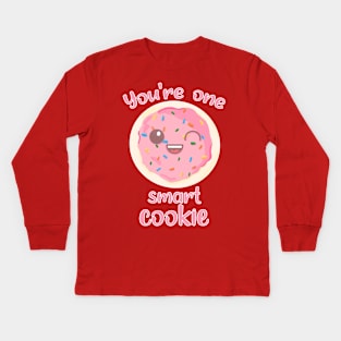 You're One Smart Cookie Kids Long Sleeve T-Shirt